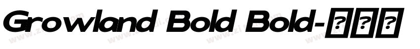 Growland Bold Bold字体转换